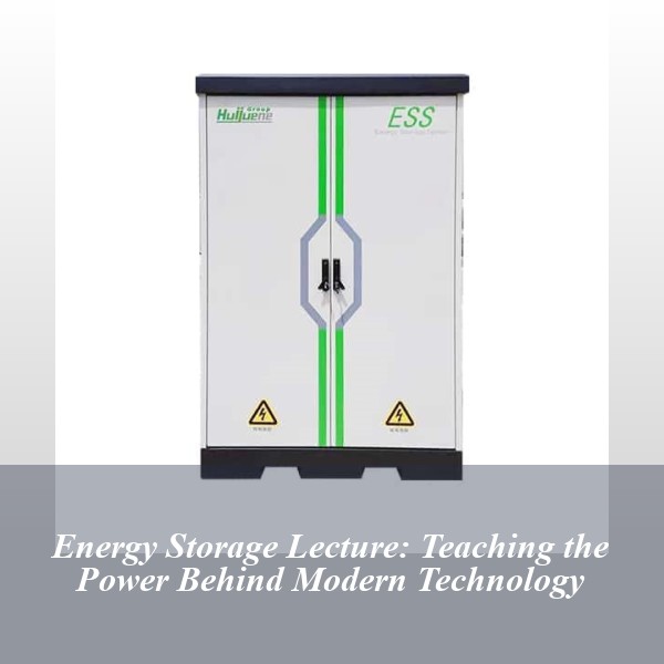 Energy Storage Lecture: Teaching the Power Behind Modern Technology
