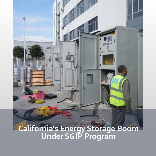 California's Energy Storage Boom Under SGIP Program