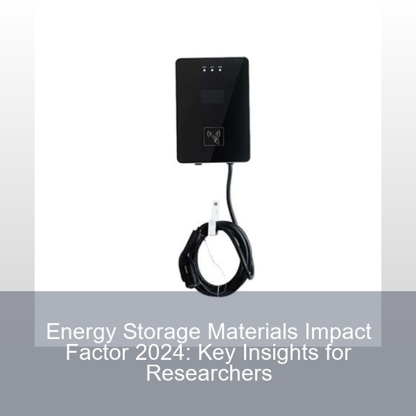 Energy Storage Materials Impact Factor 2024: Key Insights for Researchers