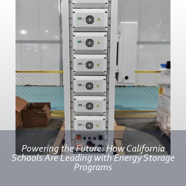 Powering the Future: How California Schools Are Leading with Energy Storage Programs