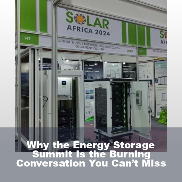 Why the Energy Storage Summit Is the Burning Conversation You Can’t Miss