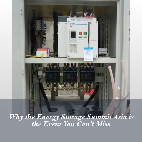 Why the Energy Storage Summit Asia is the Event You Can't Miss