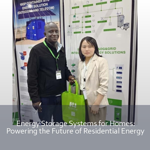 Energy Storage Systems for Homes: Powering the Future of Residential Energy
