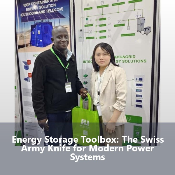 Energy Storage Toolbox: The Swiss Army Knife for Modern Power Systems