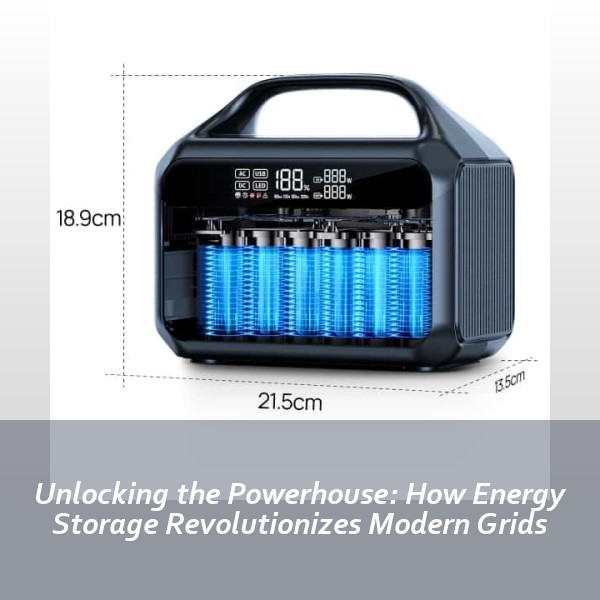 Unlocking the Powerhouse: How Energy Storage Revolutionizes Modern Grids