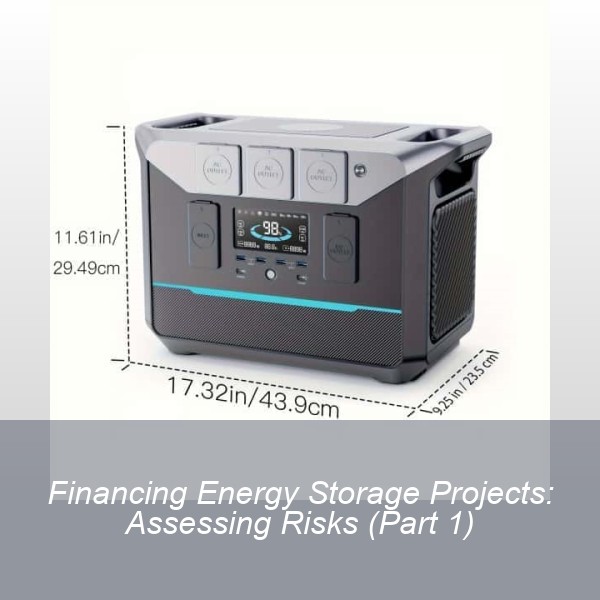 Financing Energy Storage Projects: Assessing Risks (Part 1)