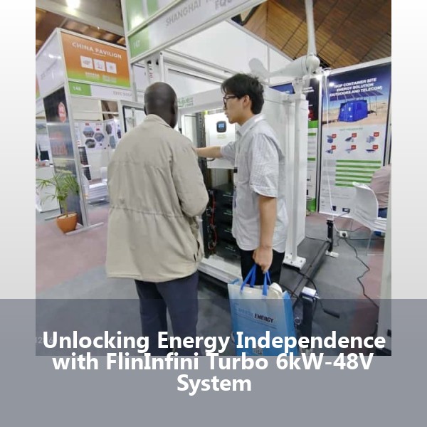 Unlocking Energy Independence with FlinInfini Turbo 6kW-48V System