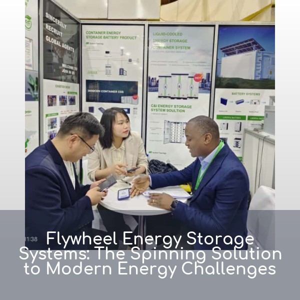 Flywheel Energy Storage Systems: The Spinning Solution to Modern Energy Challenges