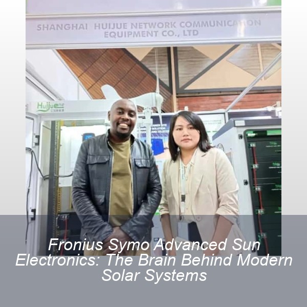 Fronius Symo Advanced Sun Electronics: The Brain Behind Modern Solar Systems