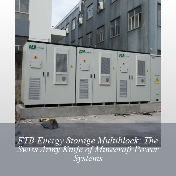 FTB Energy Storage Multiblock: The Swiss Army Knife of Minecraft Power Systems