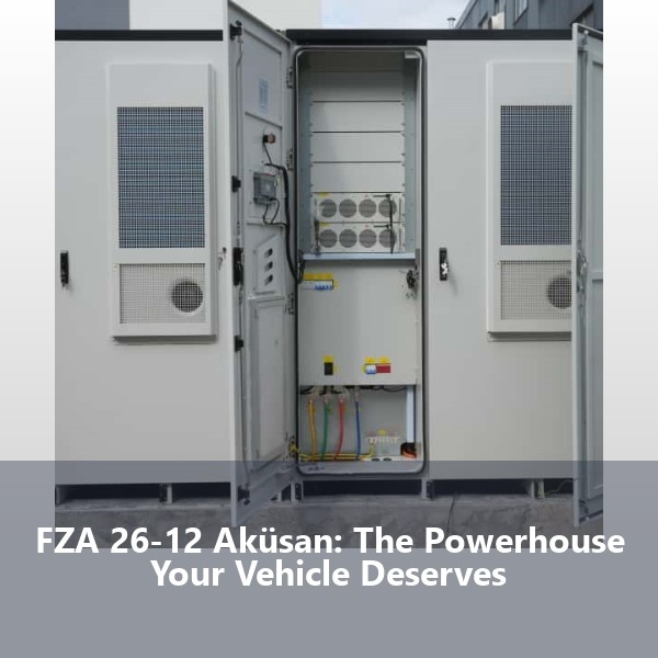 FZA 26-12 Aküsan: The Powerhouse Your Vehicle Deserves