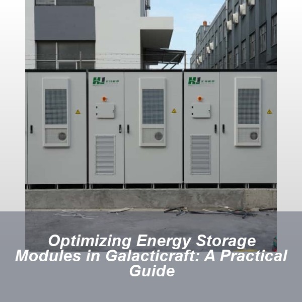 Optimizing Energy Storage Modules in Galacticraft: A Practical Guide