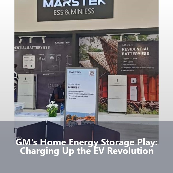 GM's Home Energy Storage Play: Charging Up the EV Revolution