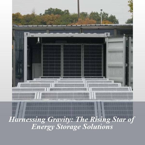 Harnessing Gravity: The Rising Star of Energy Storage Solutions