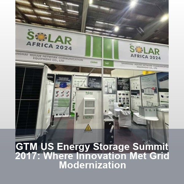 GTM US Energy Storage Summit 2017: Where Innovation Met Grid Modernization