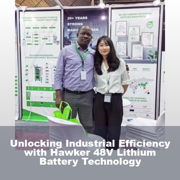 Unlocking Industrial Efficiency with Hawker 48V Lithium Battery Technology