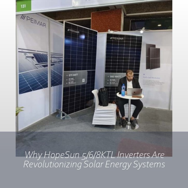 Why HopeSun 5/6/8KTL Inverters Are Revolutionizing Solar Energy Systems