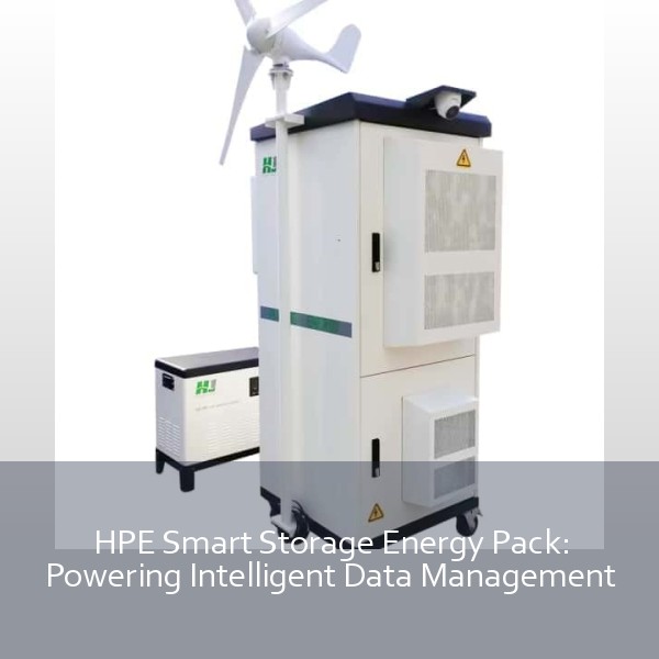 HPE Smart Storage Energy Pack: Powering Intelligent Data Management