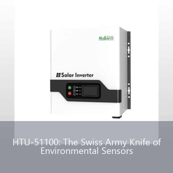 HTU-51100: The Swiss Army Knife of Environmental Sensors