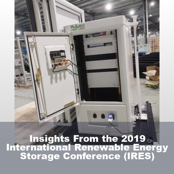 Insights From the 2019 International Renewable Energy Storage Conference (IRES)