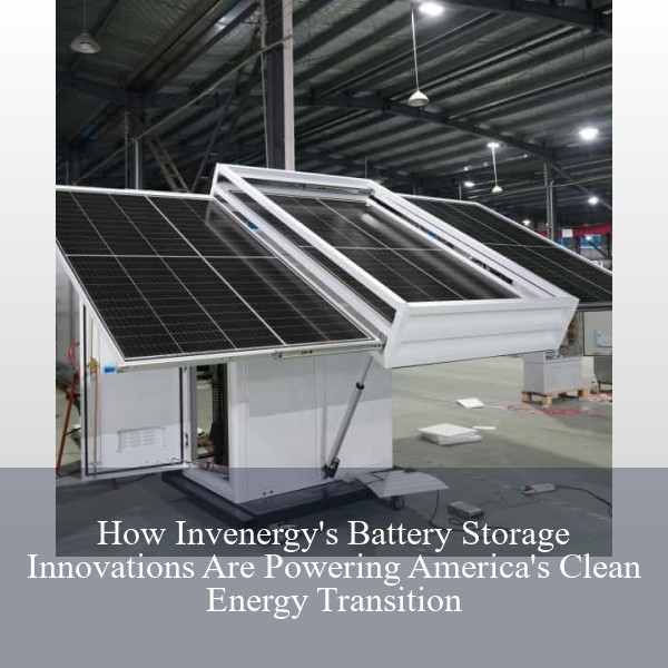 How Invenergy's Battery Storage Innovations Are Powering America's Clean Energy Transition