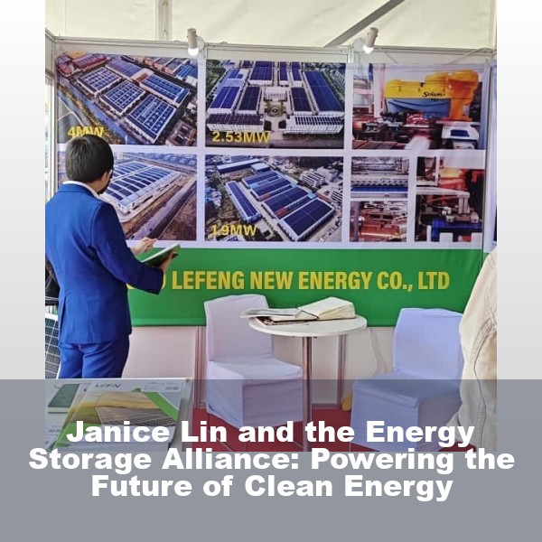 Janice Lin and the Energy Storage Alliance: Powering the Future of Clean Energy