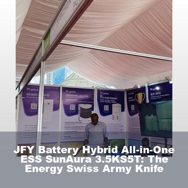 JFY Battery Hybrid All-in-One ESS SunAura 3.5KS5T: The Energy Swiss Army Knife