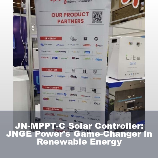 JN-MPPT-C Solar Controller: JNGE Power's Game-Changer in Renewable Energy