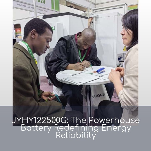 JYHY122500G: The Powerhouse Battery Redefining Energy Reliability