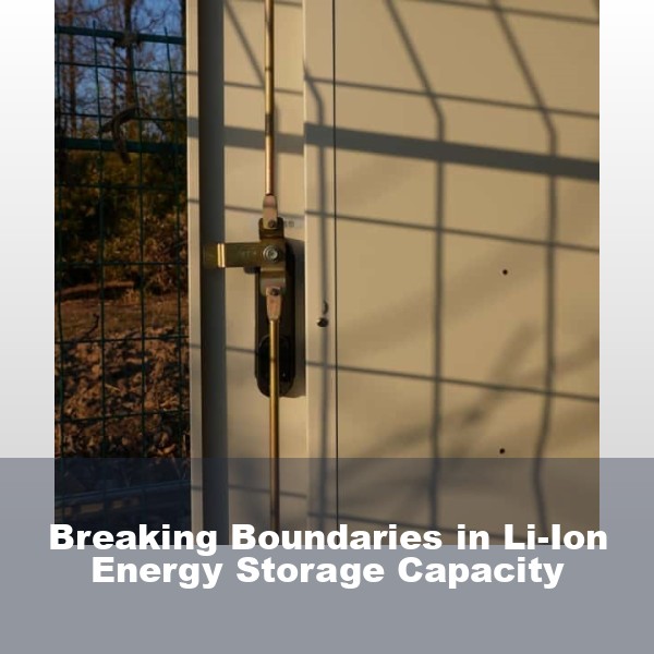 Breaking Boundaries in Li-Ion Energy Storage Capacity