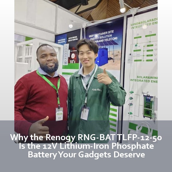 Why the Renogy RNG-BAT TLFP-12-50 Is the 12V Lithium-Iron Phosphate Battery Your Gadgets Deserve