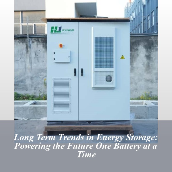 Long Term Trends in Energy Storage: Powering the Future One Battery at a Time