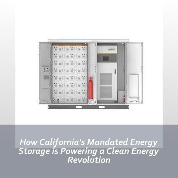 How California's Mandated Energy Storage is Powering a Clean Energy Revolution
