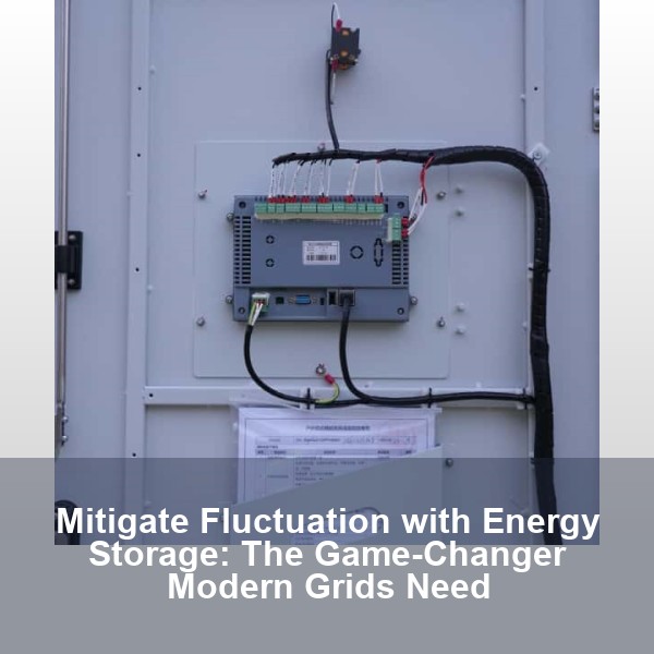 Mitigate Fluctuation with Energy Storage: The Game-Changer Modern Grids Need