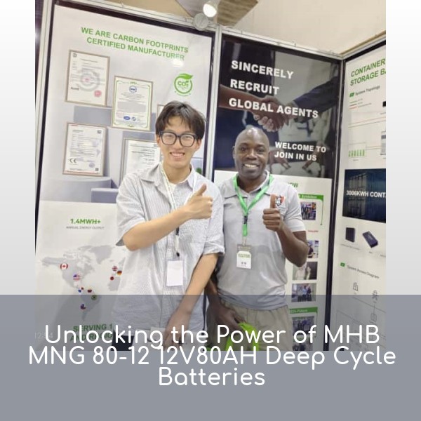 Unlocking the Power of MHB MNG 80-12 12V80AH Deep Cycle Batteries