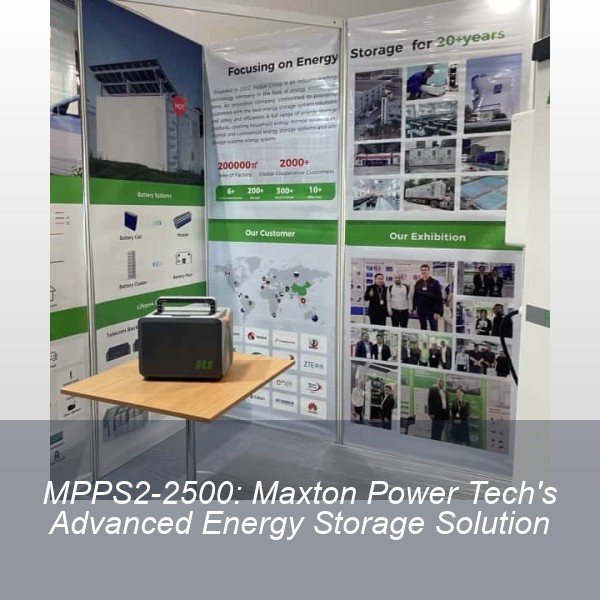 MPPS2-2500: Maxton Power Tech's Advanced Energy Storage Solution