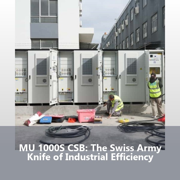 MU 1000S CSB: The Swiss Army Knife of Industrial Efficiency