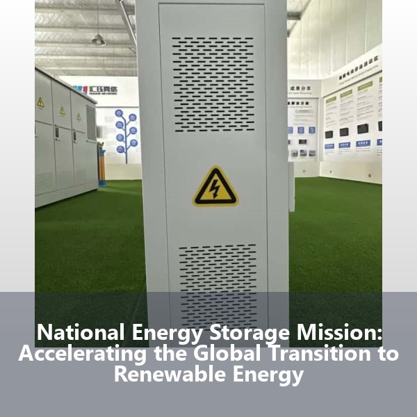 National Energy Storage Mission: Accelerating the Global Transition to Renewable Energy