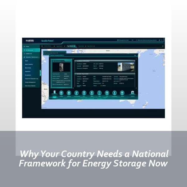 Why Your Country Needs a National Framework for Energy Storage Now