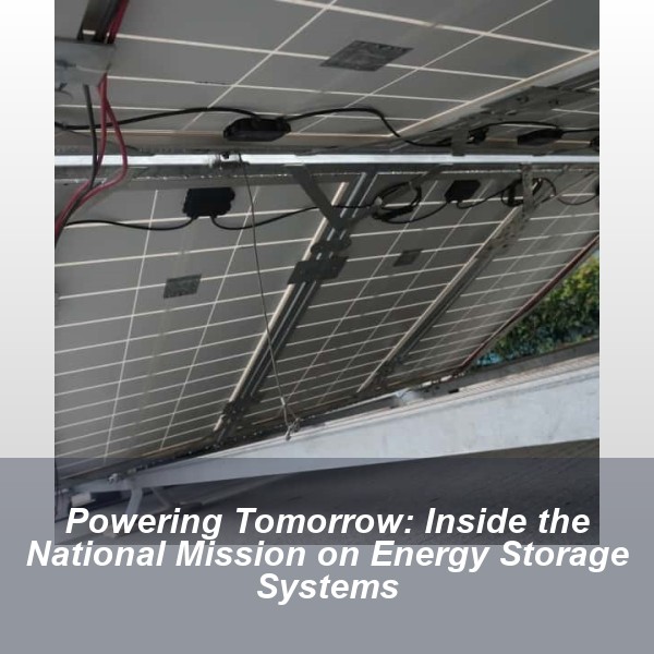 Powering Tomorrow: Inside the National Mission on Energy Storage Systems