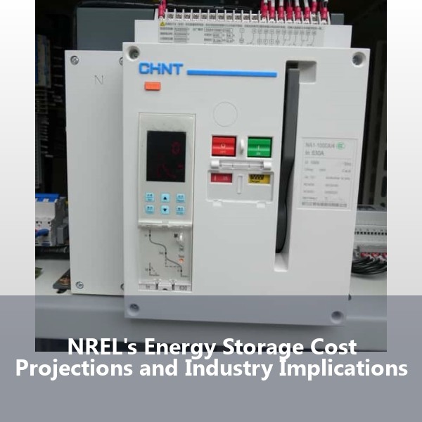 NREL's Energy Storage Cost Projections and Industry Implications
