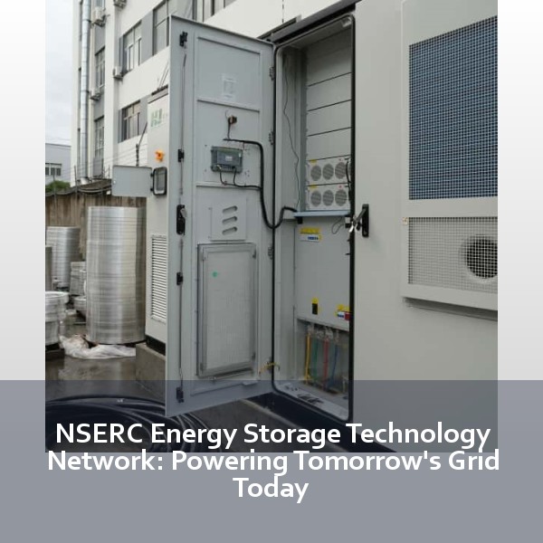 NSERC Energy Storage Technology Network: Powering Tomorrow's Grid Today