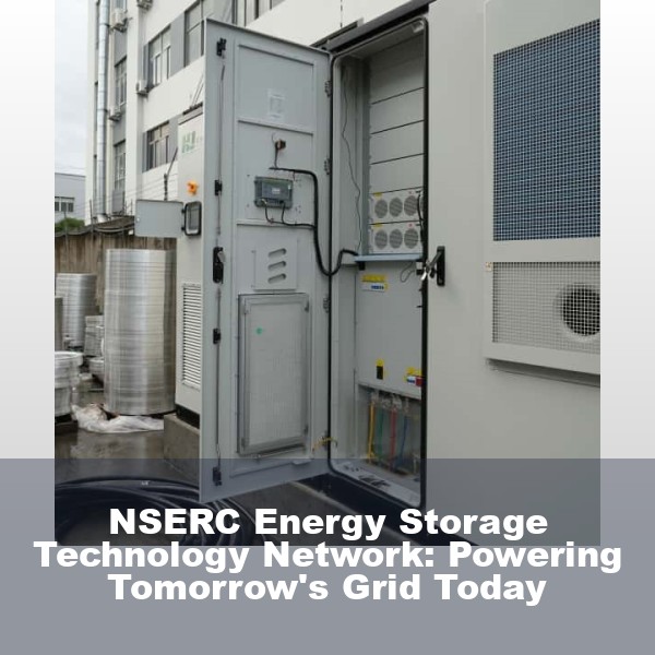 NSERC Energy Storage Technology Network: Powering Tomorrow's Grid Today