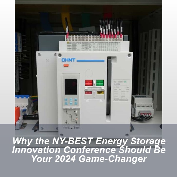 Why the NY-BEST Energy Storage Innovation Conference Should Be Your 2024 Game-Changer