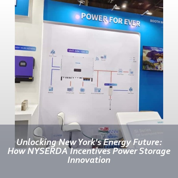 Unlocking New York's Energy Future: How NYSERDA Incentives Power Storage Innovation