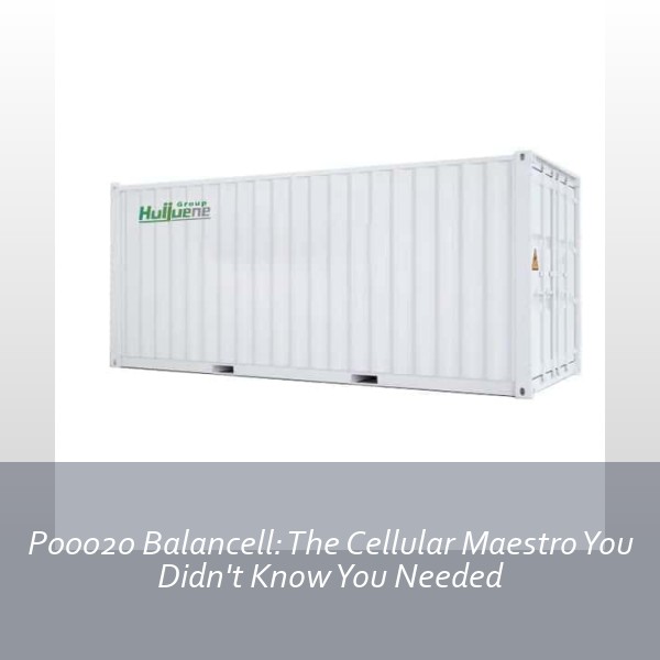P00020 Balancell: The Cellular Maestro You Didn't Know You Needed