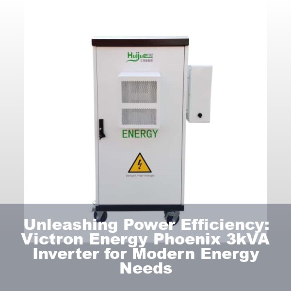 Unleashing Power Efficiency: Victron Energy Phoenix 3kVA Inverter for Modern Energy Needs