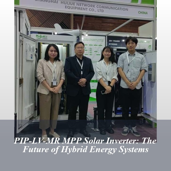 PIP-LV-MR MPP Solar Inverter: The Future of Hybrid Energy Systems