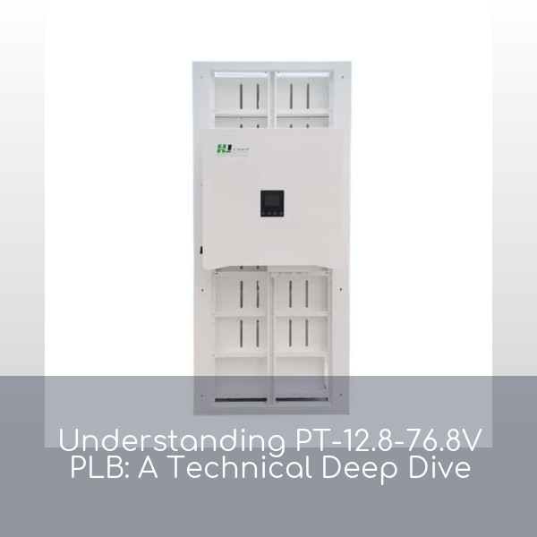 Understanding PT-12.8-76.8V PLB: A Technical Deep Dive