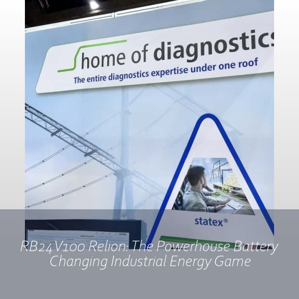 RB24V100 Relion: The Powerhouse Battery Changing Industrial Energy Game